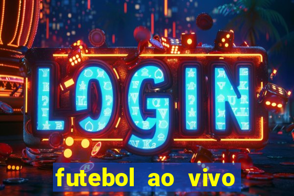 futebol ao vivo sem trava